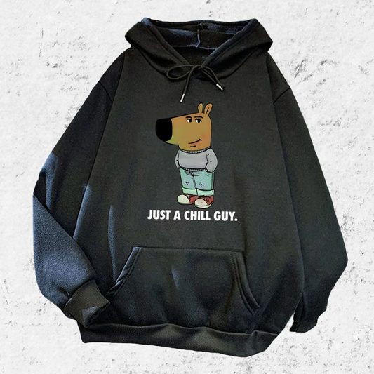 "Just A Chill Guy." Hoodie