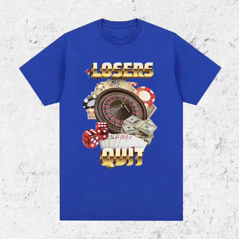 "Losers Quit" T-Shirt