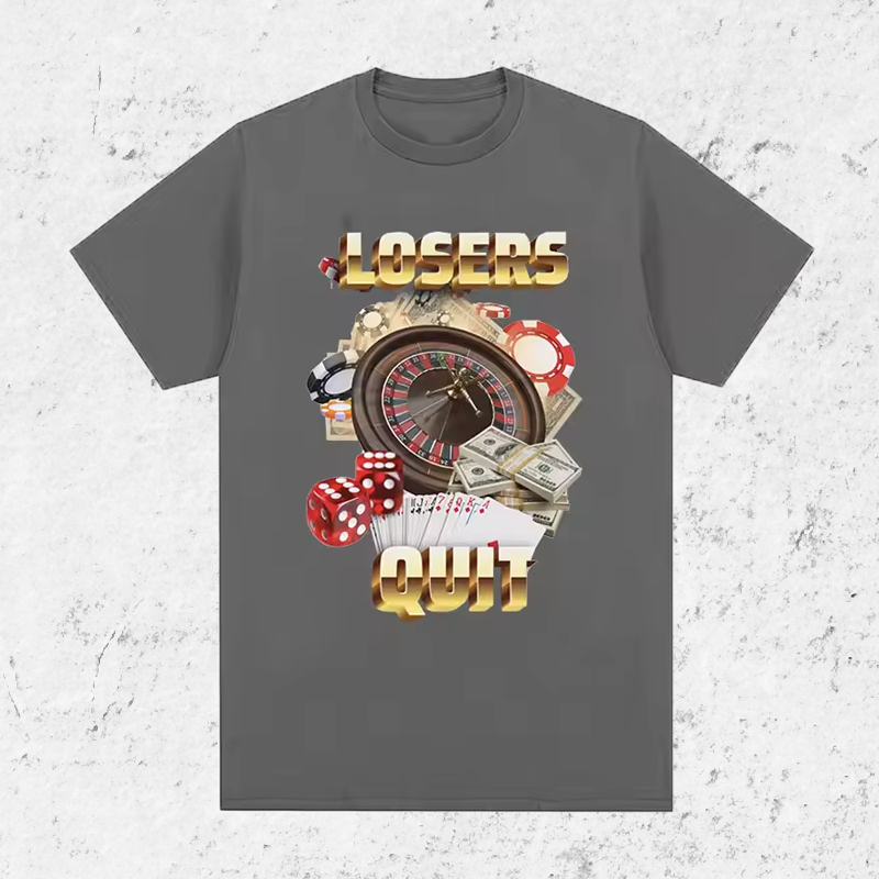 "Losers Quit" T-Shirt
