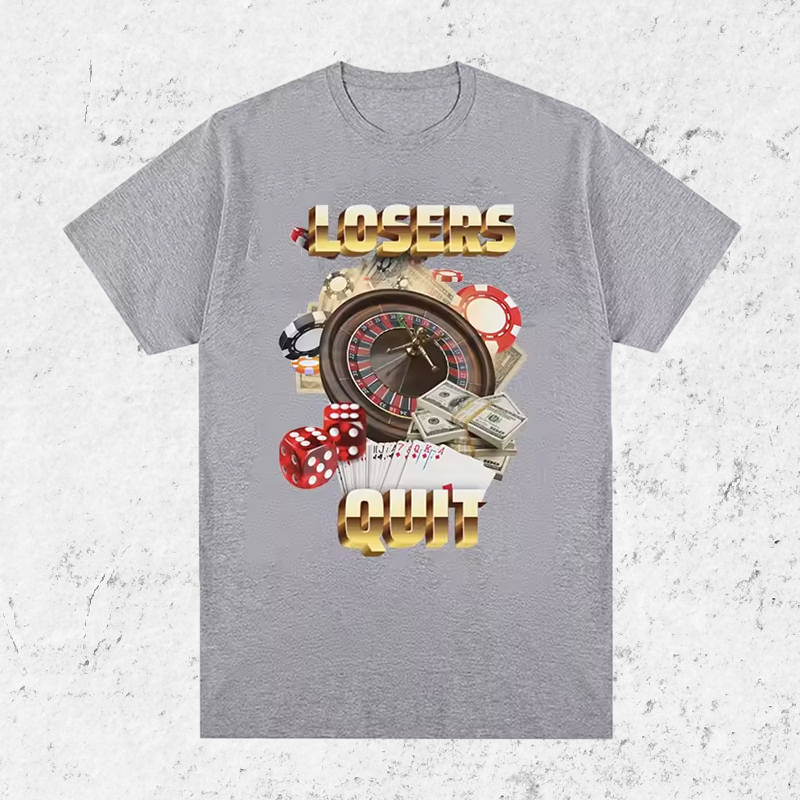 "Losers Quit" T-Shirt