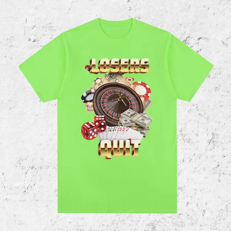 "Losers Quit" T-Shirt
