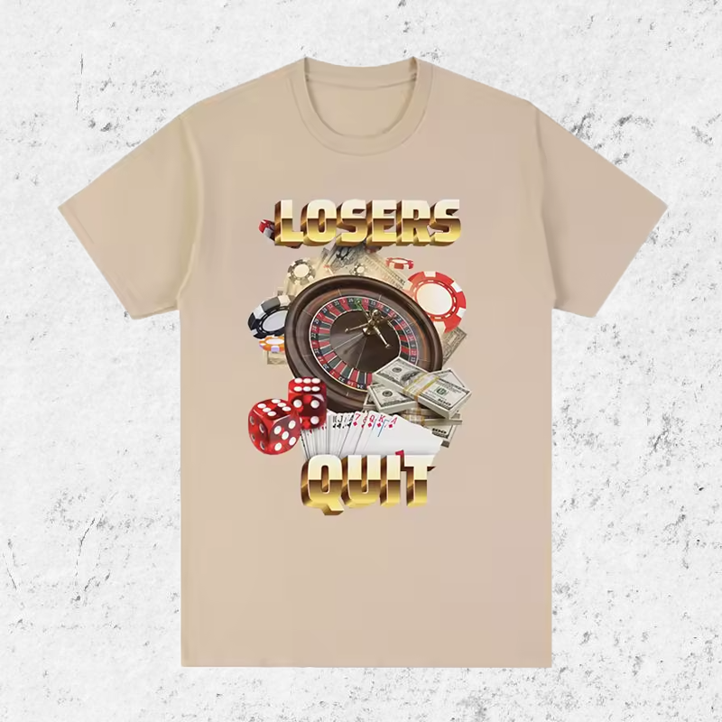 "Losers Quit" T-Shirt