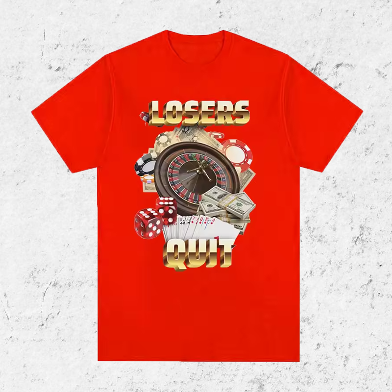 "Losers Quit" T-Shirt